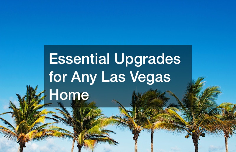 Upgrades for any Las Vegas home